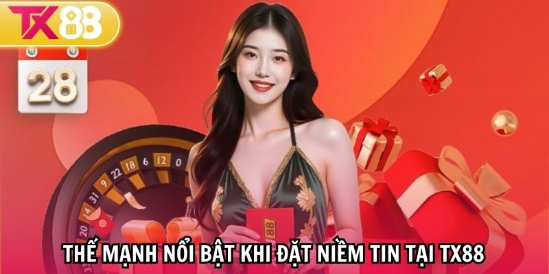 Lợi thế đặc trưng khi cá cược tại TX88