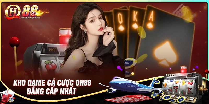 Khám phá kho game cá cược đẳng cấp tại qh88 com