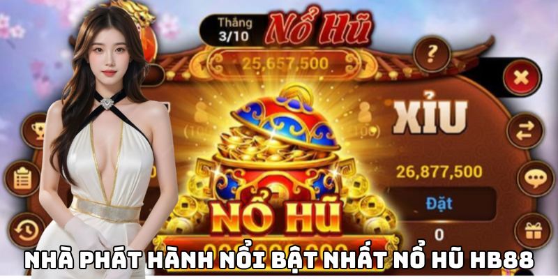Nhà phát hành hot nhất slot HB88