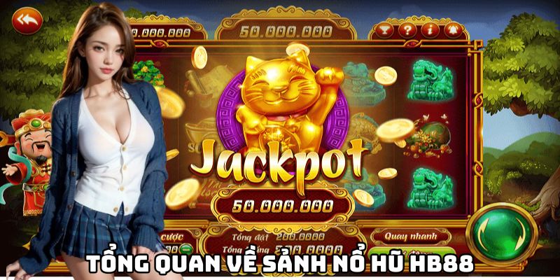 Tổng quan về sảnh slot HB88